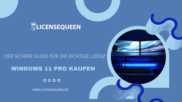 Windows 11 Pro Kaufen: Der Sichere Guide für die Richtige Lizenz