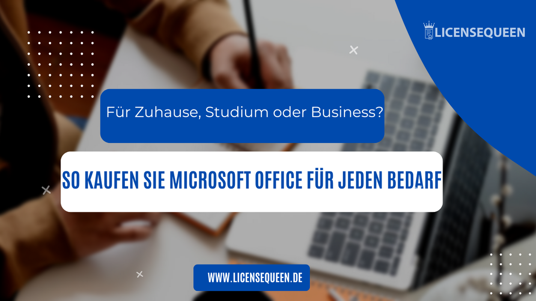 Für Zuhause, Studium oder Business? So kaufen Sie Microsoft Office für jeden Bedarf